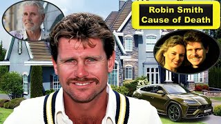 Robin Smith: Cause of Death, Net Worth, Family & Untold Cricket Story of “The Judge”