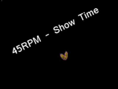 Watch 45RPM - Show Time on YouTube Watch 45RPM - Show Time on YouTube