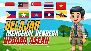 EDUKASI ANAK BELAJAR MENGENAL BENDERA NEGARA NEGARA ASEAN