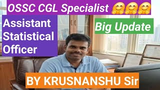 OSSC CGL Specialist/Assistant Statistical Officer Update//KRUSNANSHU//STUDYSTART//