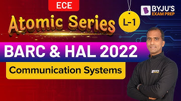 BARC & HAL 2022 Exam | ECE | Communication Systems | Free Online Crash Course | L-1 | BYJU