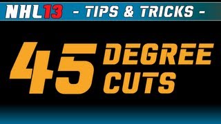 NHL 13: Tips & Tricks - 45 Degree Cuts