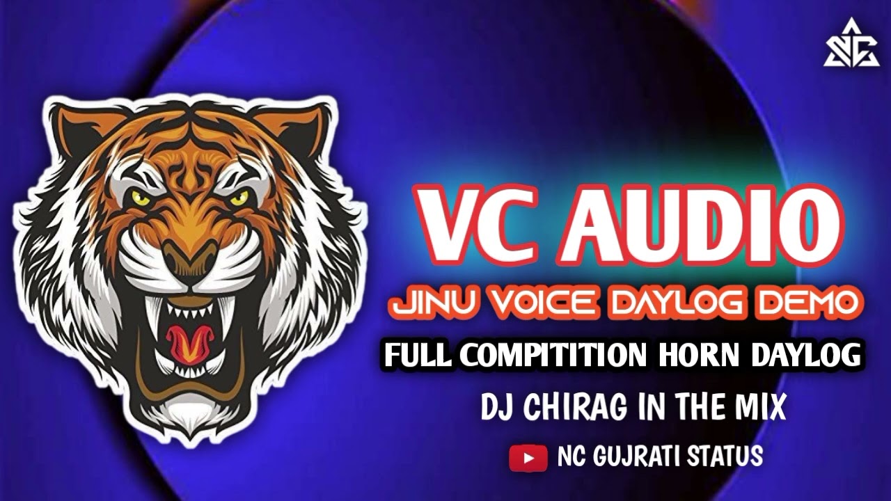 VC AUDIO 💥📢JINU VOICE DAYLOG DEMO 👹 FULL COMPITITION HORN DAYLOG DJ CHIRAG IN THE MIX 👹