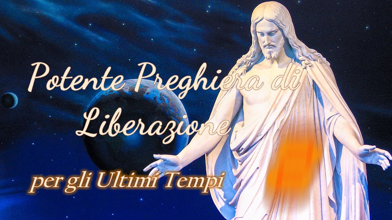 Potente Preghiera di Liberazione per gli Ultimi Tempi