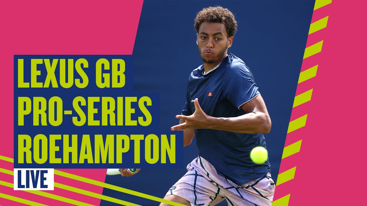 🔴 Lexus GB Pro-Series Roehampton LIVE! Court 3 LTA