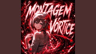MONTAGEM VÓRTICE (Slowed) - VORTENZA