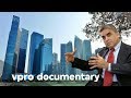 The Singapore economic model - VPRO documentary - 2009