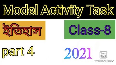 Model Activity Task Class-8 History part 4//Class-Vlll মডেল অ্যাক্টিভিটি টাস্ক W.B.B.S.E