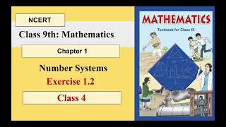 NCERT Class 9 Maths Chapter 1 | Class 4 – Exercise 1.2 | Number System Explained | CBSE