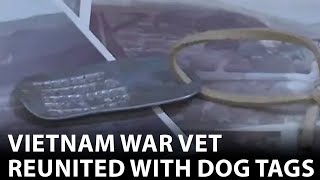 Vietnam war vet reunited with dog tags