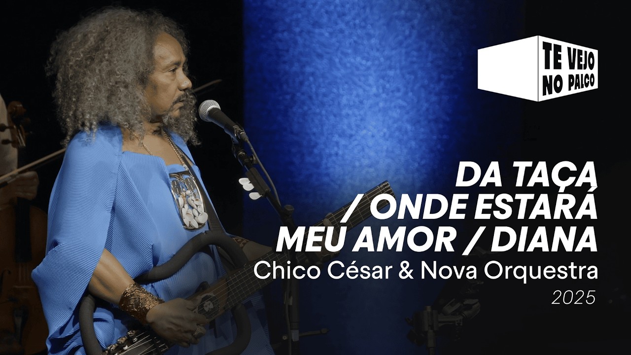 Chico César & Nova Orquestra – “Da Taça / Onde Estará Meu Amor