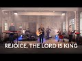 Rejoice, the Lord is King (Song Leading Video) // Emu Music