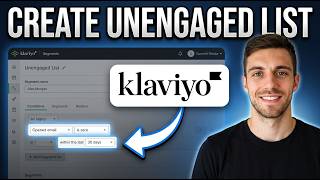How to Create Unengaged List Segment in Klaviyo 2026 (Quick Guide)