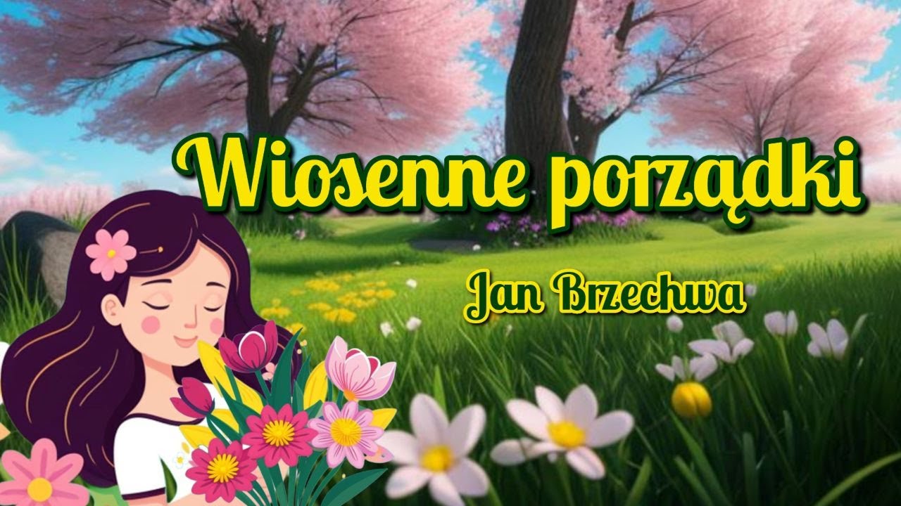 Wiosenne porządki -  Jan Brzechwa