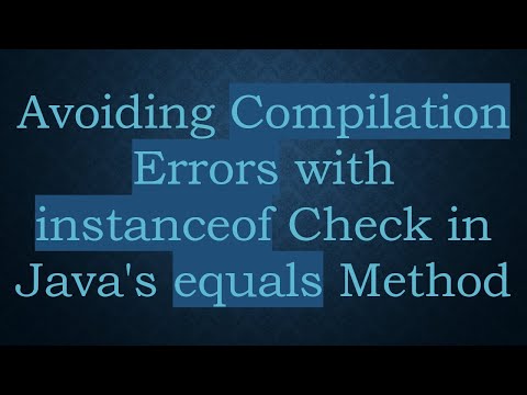 Avoiding Compilation Errors with instanceof Check in Java's equals Method