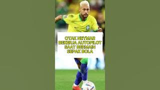 Otak neymar bekerja auto pilot saat bermain sepak bola