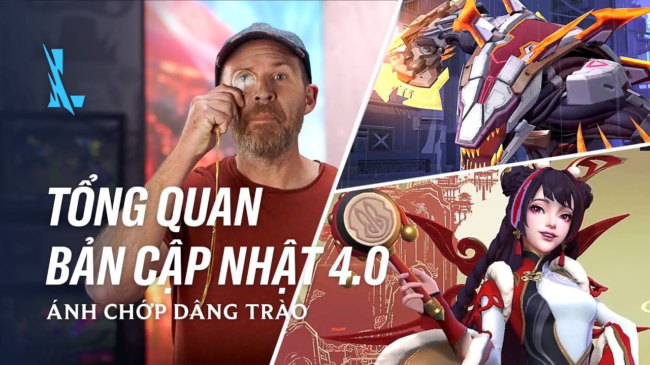 Tổng Quan Bản Cập Nhật 4.0 - Liên Minh Huyền Thoại:... - youtube