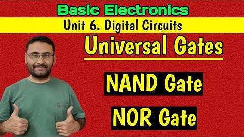 Universal Gates | NAND gate | NOR gate | Digital Circuits | Logic Gates