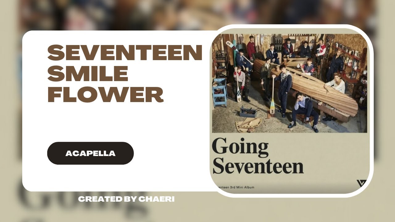 CLEAN ACAPELLA | SEVENTEEN(세븐틴)-웃음꽃(Smile Flower)