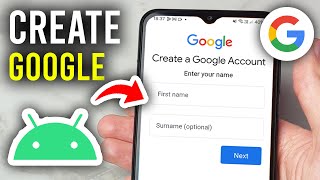 How To Create Google Account On Android Phone - Step By Step