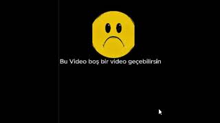 Bu Video Boş Bir Video Geçebilirsin