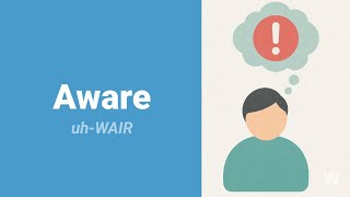 How to Pronounce Aware?