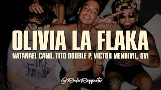 Natanael Cano x Tito Double P x Victor Mendivil x Ovi - OLIVIA LA FLAKA (LETRA)