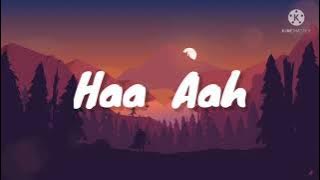 Haa Aah - Kidd Santhe feat. Altimet & DJ Biggie (Lirik)