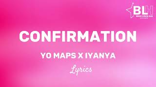 Yo Maps ft Iyanya - Confirmation (Lyrics)