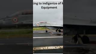 Navy embarking to indigenize of Mig29K Fighter Equipment
