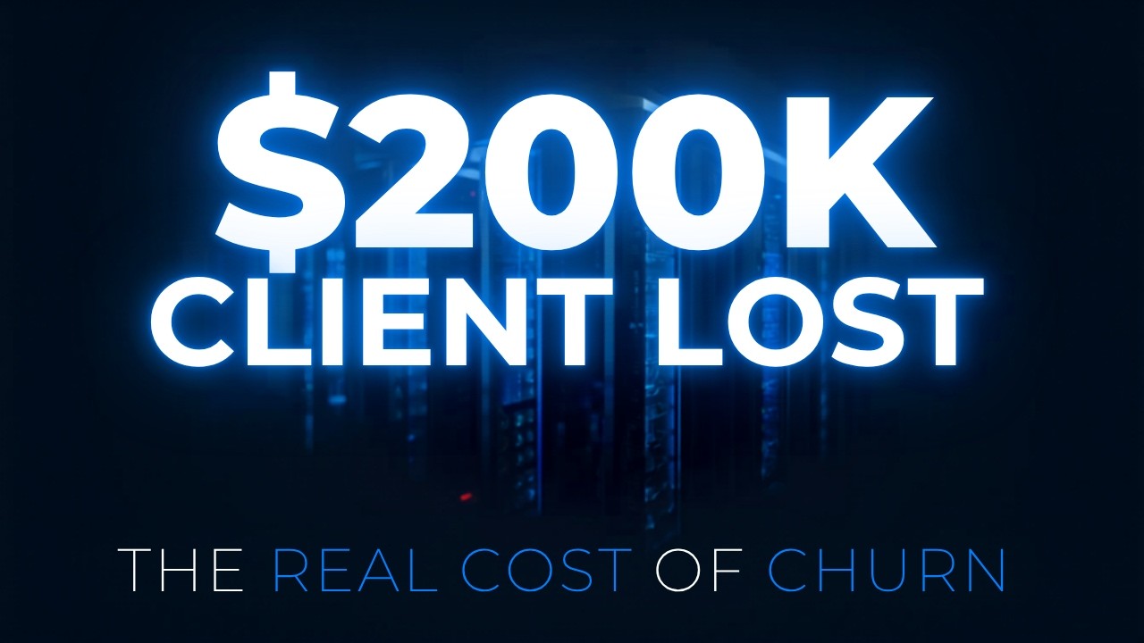 The Real Cost of MSP Client Churn ($200K Per Client)