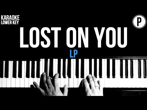 LP - Lost On You Karaoke LOWER KEY Acoustic Piano Instrumental