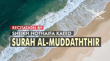 Surah Al-Muddaththir (سورة ٱلْمُدَّثِّر) By Hothaifa kaeed | Al Quran | Beautiful Quran