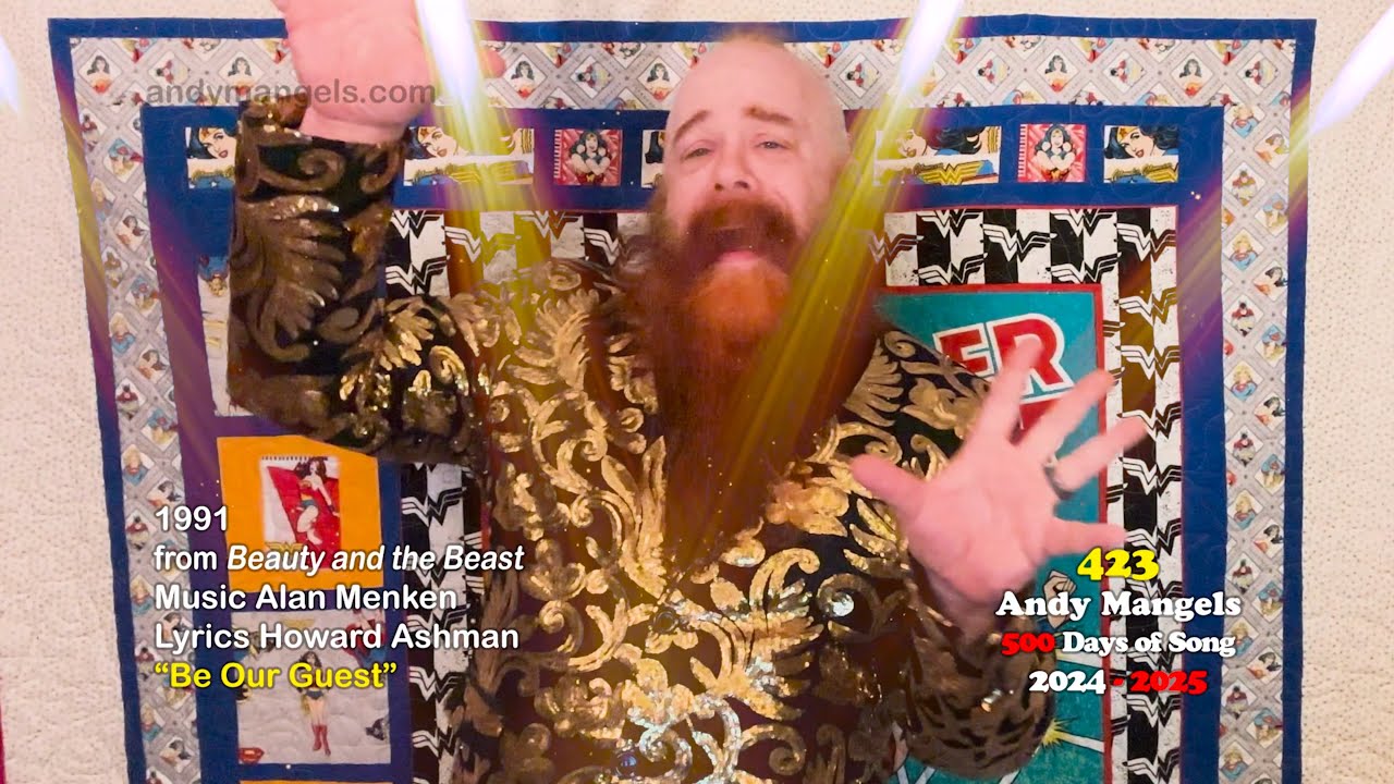 500 Days of Song - Andy Mangels - Day 423 song is "Be Our Guest" as from Beauty and the Beast