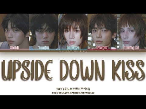 TXT (투모로우바이투게더) - 'Upside Down Kiss' Lyrics VOSTFR [Color Coded Han/Rom/Fr]