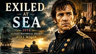 Exiled at Sea 1974 | Classic Historical Drama | Full Movie