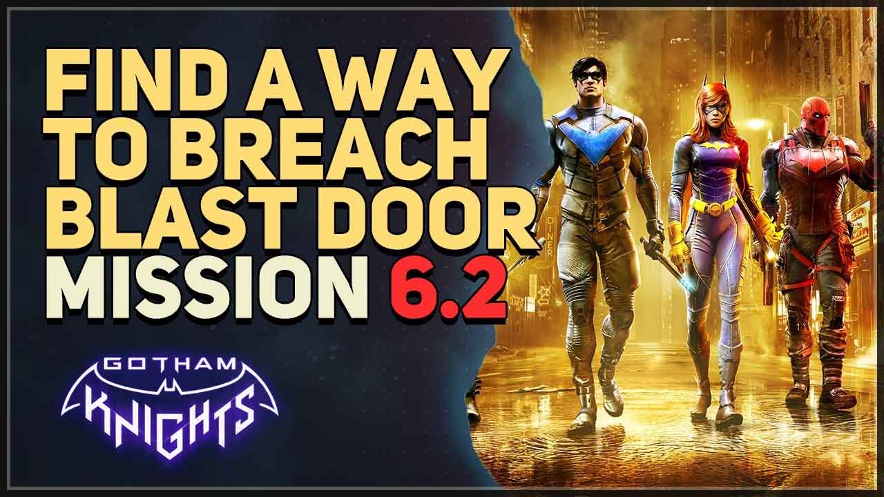 Find a Way to Breach Blast Door Gotham Knights