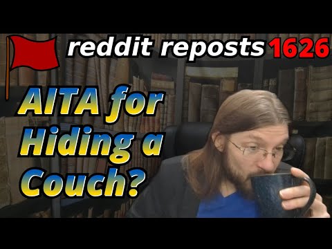 AITA for Hiding a Couch? | 3 Stories | 1626
