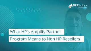 What HP's Amplify Partner Program Means to Non HP Resellers
