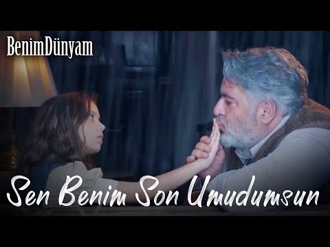 Benim Dünyam - Sen Benim Son Umudumsun