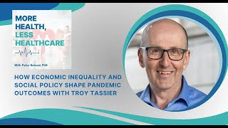 How Economic Inequality and Social Policy Shape Pandemic Outcomes with Troy Tassier