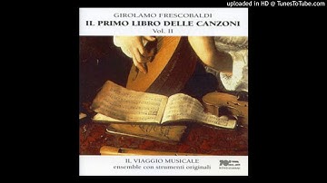 Frescobaldi: Canzona 25 detta la Garzoncina (due Bassi e Canto)