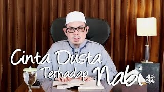Kajian Umum: Cinta Dusta Terhadap Nabi - Ustadz Ahmad Zainuddin, Lc
