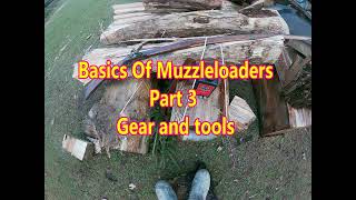 Basics of muzzleloaders part 3 tools and accessories