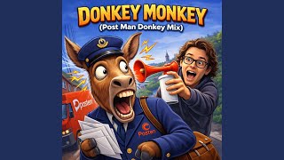 Donkey Monkey (Post Man Donkey Mix)