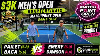 $3K Men's Open QF | Emery (6.0)/Dawson (6.0) vs Pailet (5.8)/Baca (5.6) | MatchPoint Open