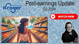 Kroger Post-Earnings Release Review