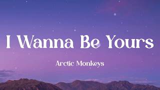Download lagu Arctic Monkeys - I Wanna Be Yours (Lyrics)