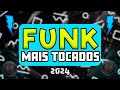 Funk mais tocados 2024  set funk 2024  os melhores funk  as tops funk tik tok 2024