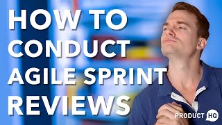 How to Conduct Agile Sprint Reviews